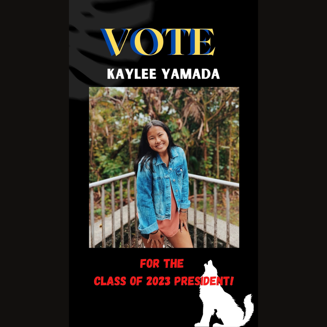 Vote Kaylee Yamada- Class of 2023 President. Photograph of Kaylee is included