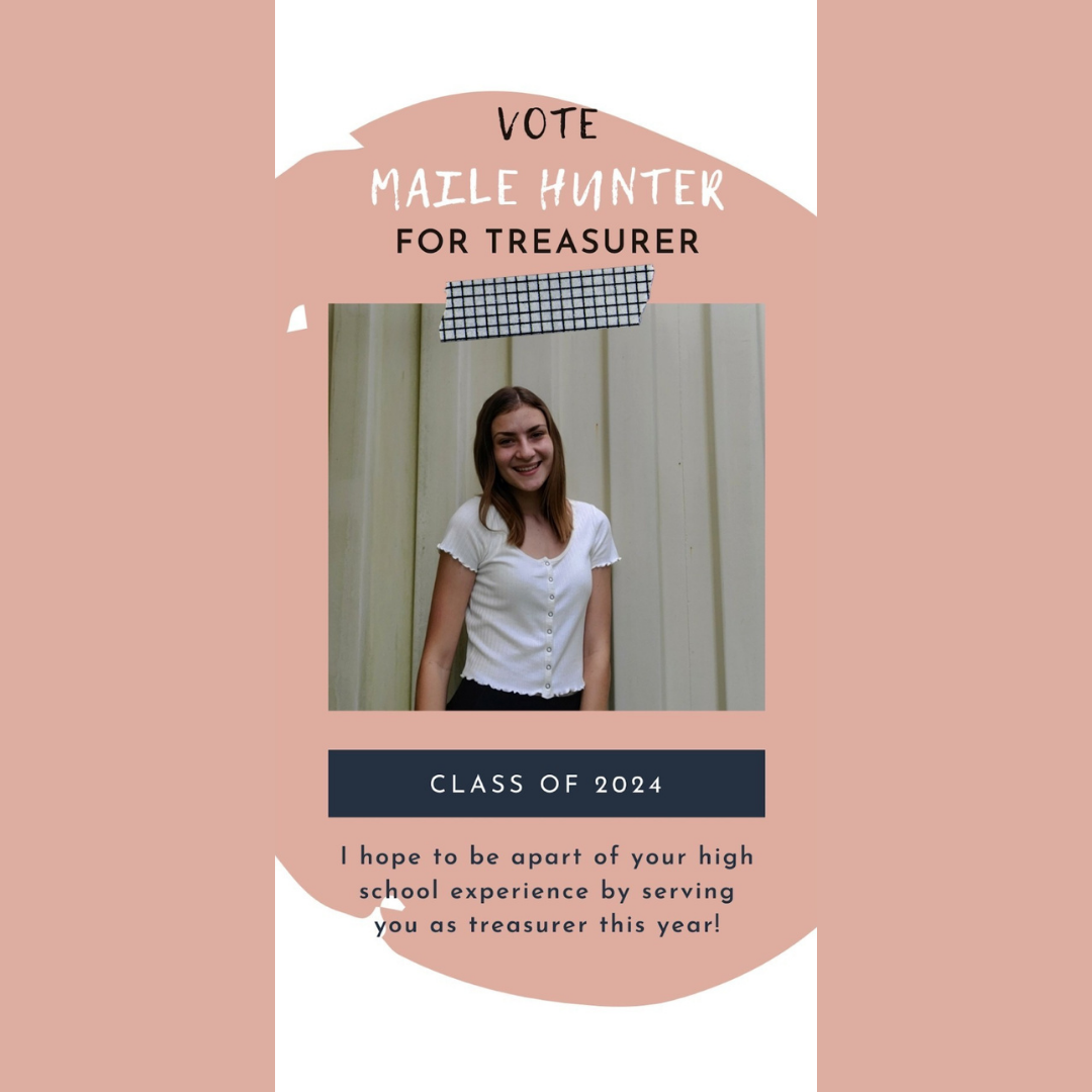 Vote Maile Hunter- Class of 2024 Treasurer. Photo of Maile included