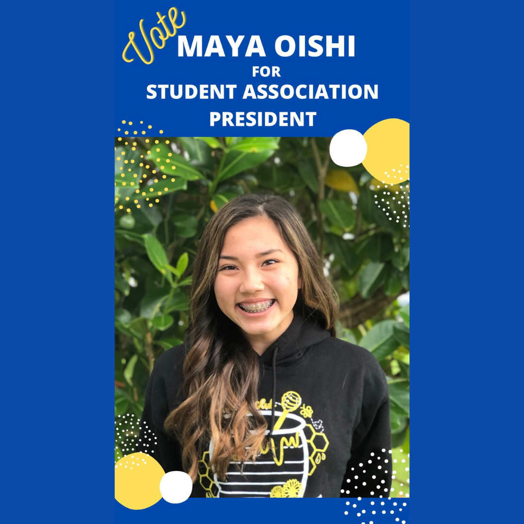 Vote Maya Oishi - Student Association President. Included is a photo of Maya.